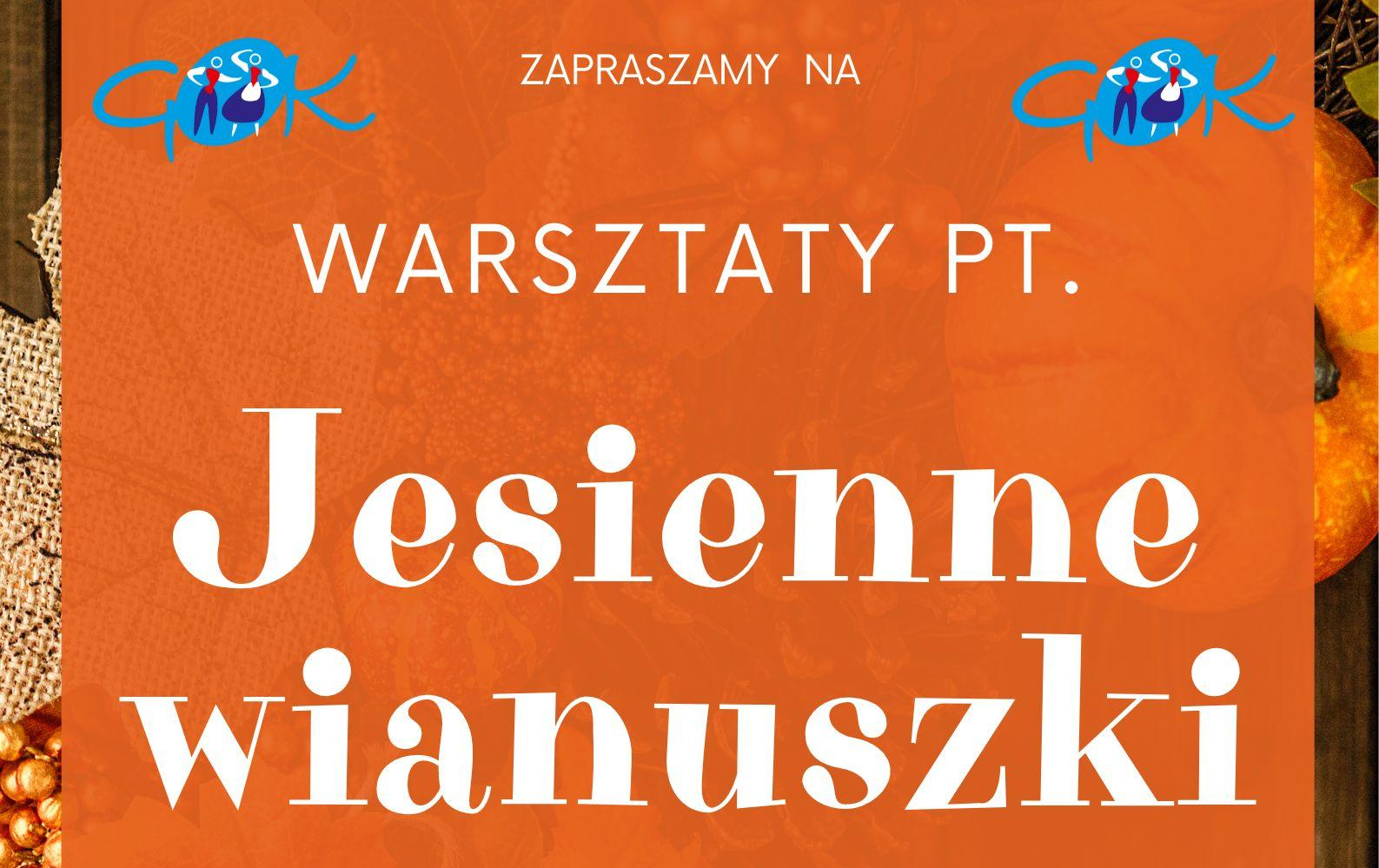 Kreatywne warsztaty – "Jesienne Wianuszki"