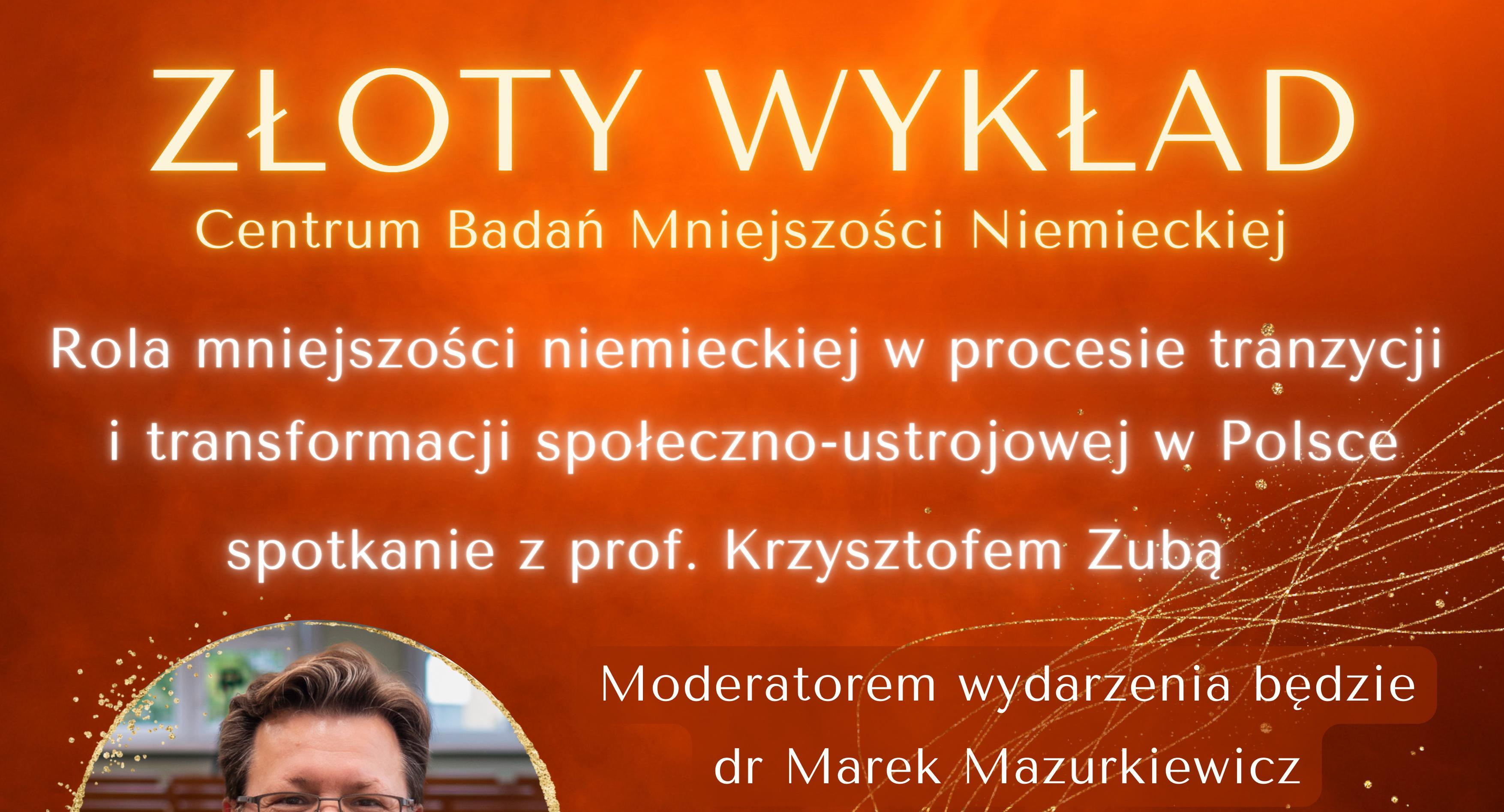 Złoty wykład "Rola mniejszości niemieckiej w procesie tranzycji i transformacji społeczno-ustrojowej w Polsce"