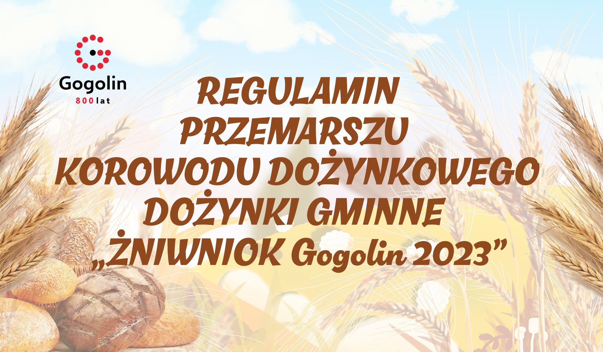 REGULAMIN PRZEMARSZU KOROWODU DOŻYNKOWEGO „ŻNIWNIOK Gogolin 2023”